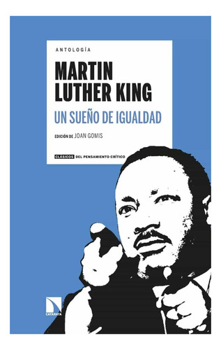 Antologia Martin Luther King. Un Sueño De Igualdad - Gomis, 