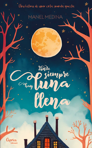 Libro Donde Siempre Hay Luna Llena - Manel, Manel