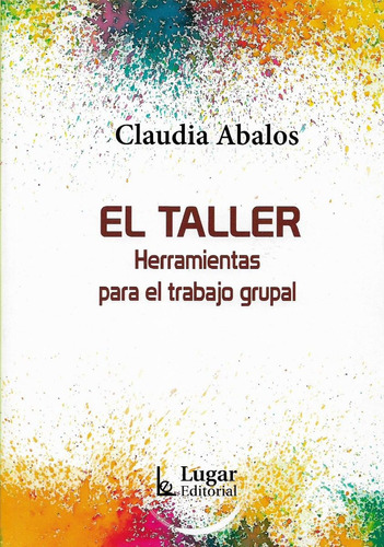 Taller Herramientas Para El Trabajo En Grupo Abalos (lu)