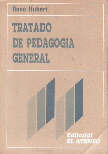 Tratado De Pedagogía General, René Hubert