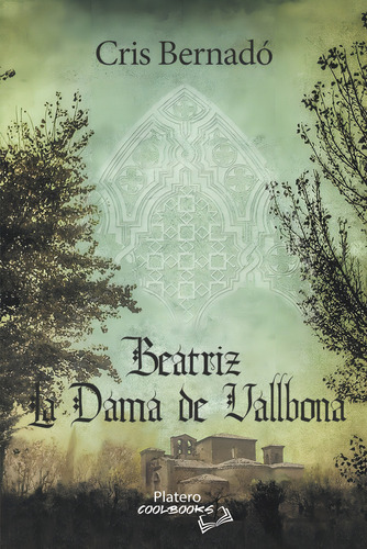 Beatriz, La Dama De Vallbona, De Bernadó, Cris. Platero Editorial, Tapa Blanda En Español