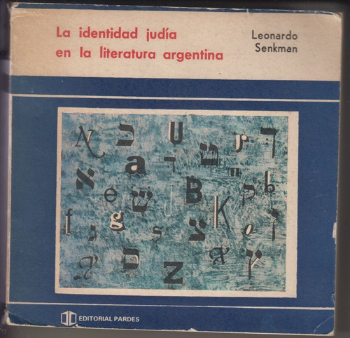 Identidad Judia En Literatura Argentina Senkman 1983 Escaso