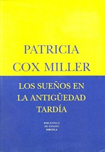 Los Sueños En La Antigüedad Tardía Patricia Cox Miller 