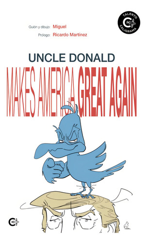 Uncle Donald Makes America Great Again Tapa Blanda (sp: Makes America Great Again, De Nuño,., Vol. 1. Editorial Oem, Tapa Blanda En Español