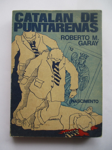 Catalán De Puntarenas / Roberto M. Garay / Muy Buen Estado