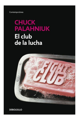 El Club De La Pelea / Chuck Palahniuk