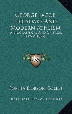 Libro George Jacob Holyoake And Modern Atheism : A Biogra...