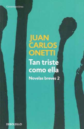 Tan Triste Como Ella / Onetti (envíos)