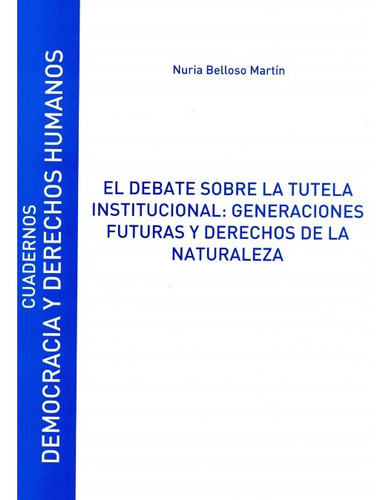 Libro El Debate Sobre La Tutela Institucional: Generacion...