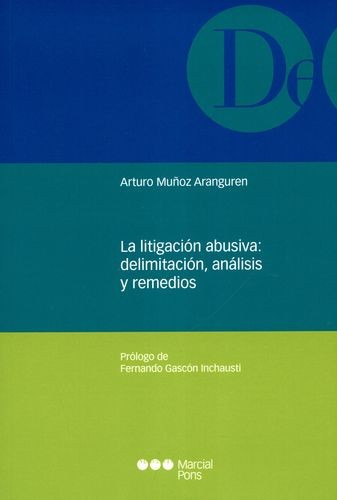 Libro Litigación Abusiva: Delimitación, Análisis Y Remedios