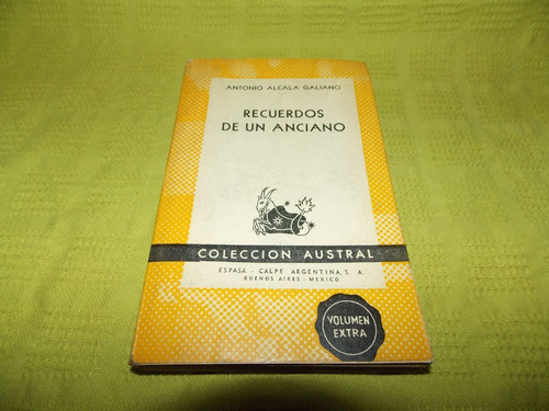 Recuerdos De Un Anciano - Antonio Alcala Galiano