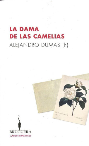 La Dama De Las Camelias. Alejandro Dumas Hijo.