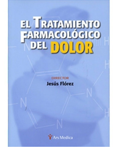 El Tratamiento Farmacologico Del Dolor