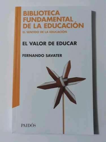 El Valor De Educar - Fernando Savater