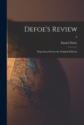 Libro Defoe's Review: Reproduced From The Original Editio...