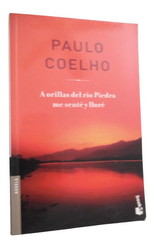 A Orillas Del Rio Piedra Me Sente Y Llore Paulo Coelho