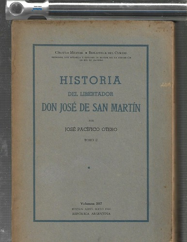 Otero José Pacífico Historia De San Martín 1944-45 8 Tomo