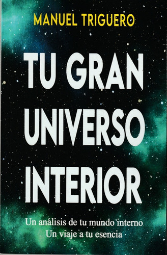 Tu Gran Universo Interior. Manuel Triguero