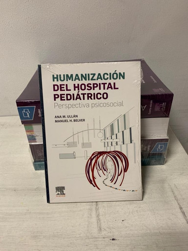 Ullán. Humanización Del Hospital Pediátrico, De Ullán. Editorial Elsevier, Tapa Blanda, Edición 1ra En Español, 2020