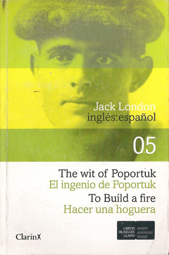 The Wit Of Poportuk To Buld A Fire - London Clarin Bilingue