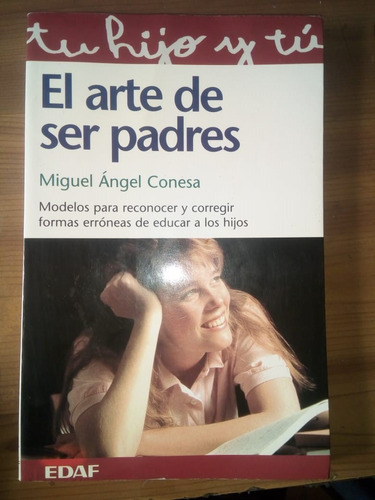 Libro El Arte De Ser Padres Miguel Ángel Conesa