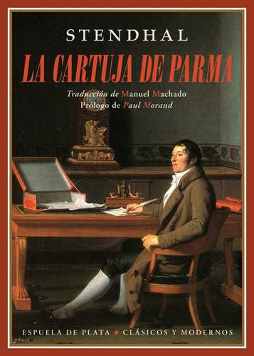 La Cartuja De Parma, De Stendhal. Editorial Ediciones Espuela De Plata, Tapa Blanda En Español