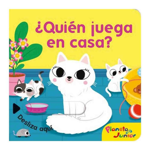 Libro ¿ Quién Juega En La Casa ? - Planeta Junior