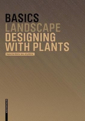 Basics Designing With Plants - Regine Ellen Wã¶hrle (ha...