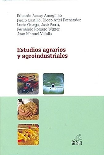 Estudios Agrarios Y Agroindustriales, De Azcuy A., Vol. 1. Editorial Imago Mundi, Tapa Blanda En Español