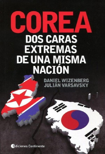 Libro - Corea - Dos Caras Extremas De Una Misma Nacion - Va