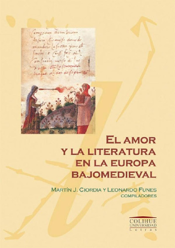 Libro - El Amor Y La Literatura En La Europa Bajomedieval Y