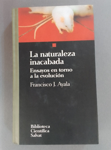 La Naturaleza Inacabada Ayala Biblioteca Científica Salvat 