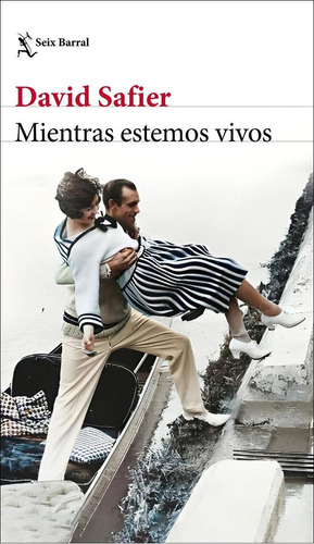 Libro: Mientras Estemos Vivos. Safier, David. Seix Barral Ed