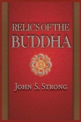 Libro Relics Of The Buddha - John S. Strong