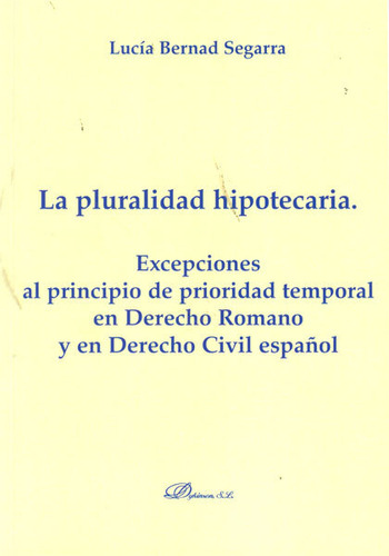 La Pluralidad Hipotecaria. Excepciones A... (libro Original)