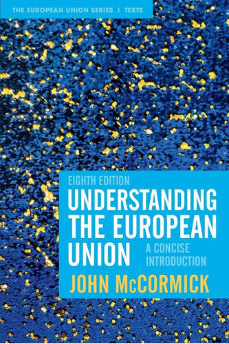 Libro: Understanding The European Union: A Concise (the 14)
