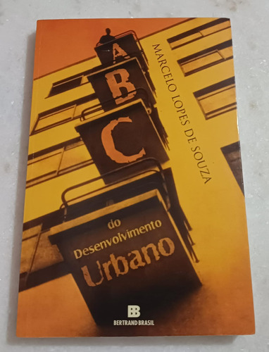 Livro Abc Do Desenvolvimento Urbano - Marcelo Lopes De Souza