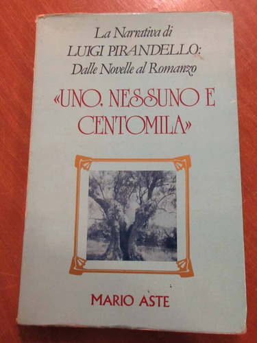 Libro La Narrativa De Luigi Pirandello - Mario Aste Italiano