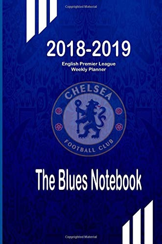 The Blues Notebook  20182019 English Premier League Weekly P