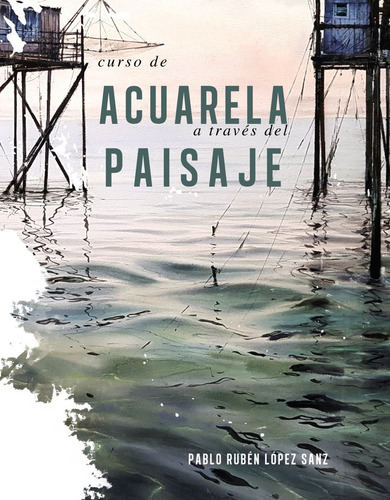 Curso De Acuarelas A Traves Del Paisaje (libro Original)