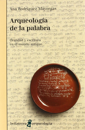 Arqueología De La Palabra, De Rodriguez Mayor. Editorial Bellaterra, Tapa Blanda En Español, 2017