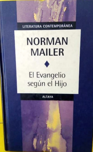 El Evangelio Según El Hijo - Norman Mailer