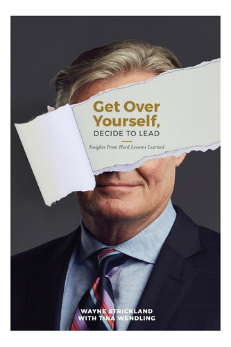 Libro: Olvídate De Ti Mismo, Decide Liderar: Perspectivas De