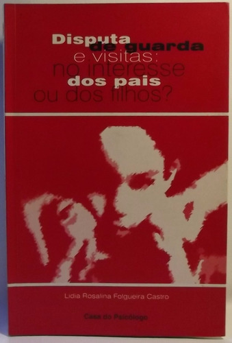 Livro (ps): Castro, Lidia - Disputa De Guarda E Visitas (a)