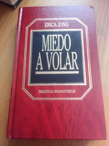 Biblioteca Grandes Exitos: Miedo A Volar - Erica Jong