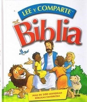 Biblia Lee Y Comparte (200 Historias Biblicas Favoritas) (i