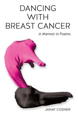 Libro Dancing With Breast Cancer: A Memoir In Poems - Cos...