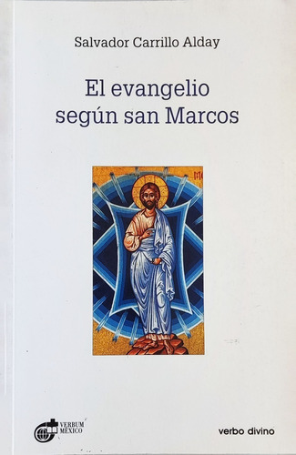 El Evangelio Segun San Marcos Salvador Carrillo 