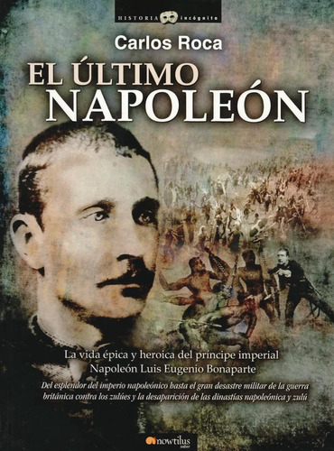 Libro: El Último Napoleón (unknown History) (spanish Edition