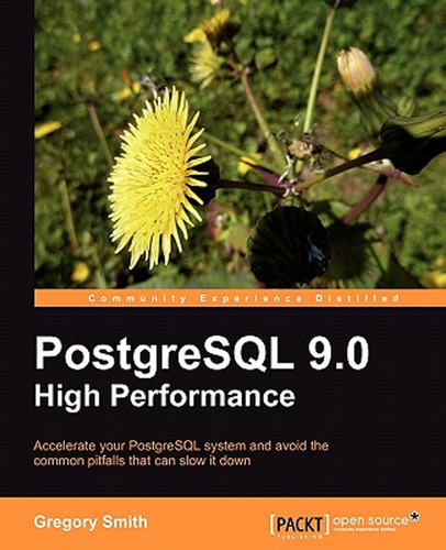 Postgresql 9.0 High Performance (en Inglés) / Smith, Gregory